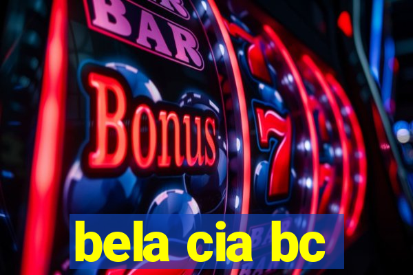 bela cia bc